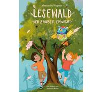 Lesewald, Der Zauber erwacht: Buch zum Lesen lernen mit der magischen Eule Ada | Erstleserbuch mit Treppenwörter-Methode für Leseerfolg statt Frust |: Erstes Lesen Vorschule, 1. Klasse