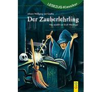 LESEZUG/Klassiker: Der Zauberlehrling * * * Das Original: die beliebteste Reihe für den Leseerfolg - Mit kindgerechter Druckschrift - Lesespaß für Kinder ab 8 Jahren