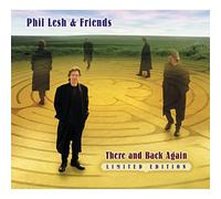 Lesh,Phil & Friends - Ther and Back Again (Lim.Edt.)
