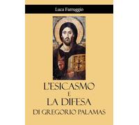 L'esicasmo e la difesa di Gregorio Palamas