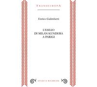 L'esilio di Milan Kundera a Parigi - Galimberti Enrico