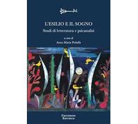 L'esilio e il sogno. Studi di letteratura e psicanalisi