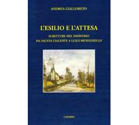 L'esilio e l'attesa. Scritture del dispatrio da Fausta Cialente a Luigi Meneghello