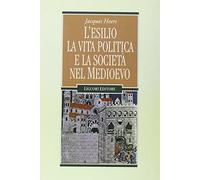 L'esilio, la vita politica e la società nel Medioevo