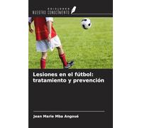 Lesiones en el fútbol: tratamiento y prevención