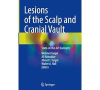 Lesions of the Scalp and Cranial Vault: State-of-the-art Concepts