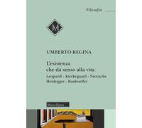 L'Esistenza Che Dà Senso Alla Vita. Leopardi. Kierkegaard. Nietzsche. Heidegger.