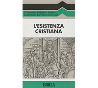 L'esistenza cristiana. Introduzione alla vita spirituale