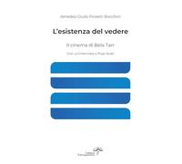 L'esistenza del vedere. Il cinema di Béla Tarr