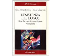 L'esistenza e il logos. Filosofia, esperienza religiosa, rivelazione