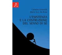L'esistenza e la costruzione del senso di sé