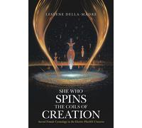Leslene Della-Madre She Who Spins the Coils of Creation (Copertina rigida)
