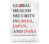 Lesley A. Jacob Global Health Security in China, Japan, and I (Copertina rigida)