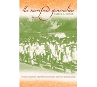 Lesley A. Sharp The Sacrificed Generation (Tascabile)