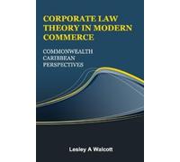 Lesley A Walcott Corporate Law Theory in Modern Commerce (Tascabile)