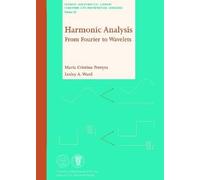 Lesley A. Ward Maria Cristina Pereyra Harmonic Analysis (Tascabile)