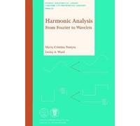 Lesley A. Ward Maria Cristina Pereyra Harmonic Analysis (Tascabile)