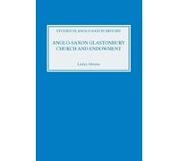 Lesley Abrams Anglo-Saxon Glastonbury: Church and Endowment (Copertina rigida)