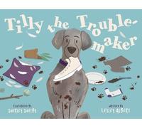 Lesley Albert Tilly the Troublemaker (Tascabile)