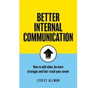 Lesley Allman Better Internal Communication (Tascabile)
