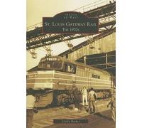 Lesley Barker St. Louis Gateway Rail Mo (Tascabile) Images of Rail