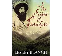Lesley Blanch The Sabres of Paradise: Conquest and Vengeance in the (Tascabile)