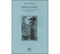 Lesley Castle. Testo inglese a fronte (Il piacere di leggere) di Austen, Jane (1998) Tapa blanda