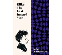 Lesley Chamberlain Rilke: The Last Inward Man (Copertina rigida)