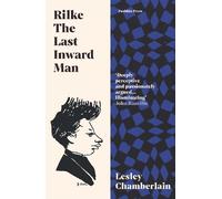 Lesley Chamberlain Rilke: The Last Inward Man (Tascabile)