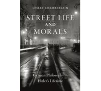 Lesley Chamberlain Street Life and Morals (Copertina rigida)