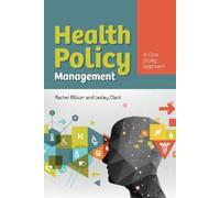 Lesley Clack Rachel Elliso Health Policy Management: a Case Approac (Tascabile)