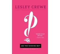 Lesley Crewe Are You Kidding Me? (Tascabile)