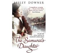 Lesley Downer The Samurai's Daughter (Tascabile)