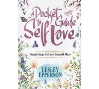 Lesley Epperson A Pocket Guide to Self Love (Tascabile)