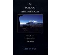 Lesley Gill The School of the Americas (Tascabile)