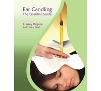 Lesley Hart Mary Dalgleish Ear Candling - The Essential Guide (Tascabile)