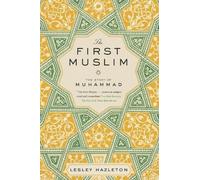 Lesley Hazleton The First Muslim (Tascabile)