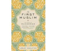 Lesley Hazleton The First Muslim (Tascabile)