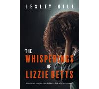 Lesley Hill The Whisperings of Lizzie Betts (Tascabile)