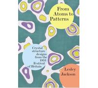 Lesley Jackson From Atoms to Patterns (Tascabile)