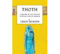 Lesley Jackson Thoth (Tascabile) Egyptian Gods