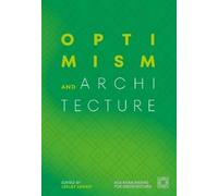 Lesley Lokko Optimism and Architecture: Aga Khan Award for Ar (Copertina rigida)