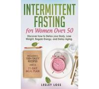 Lesley Loss Intermittent Fasting for Women Over 50 (Tascabile)