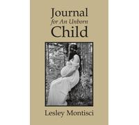 Lesley Montisci Journal for An Unborn Child (Copertina rigida)
