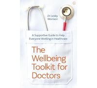 Lesley Morrison The Wellbeing Toolkit for Doctors (Tascabile)