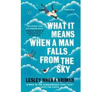 Lesley Nneka Arimah What It Means When A Man Falls From The Sky (Tascabile)