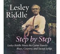 Lesley Riddle - Step by Step: Lesley Riddle Meets the Carter Family