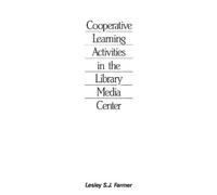 Lesley S. J. Fa Cooperative Learning Activities in the Library Media (Tascabile)
