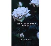 Lesley Smail In A New York Minute (Tascabile)