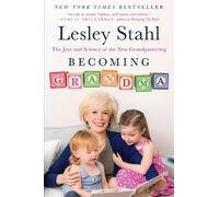 Lesley Stahl Becoming Grandma (Tascabile)